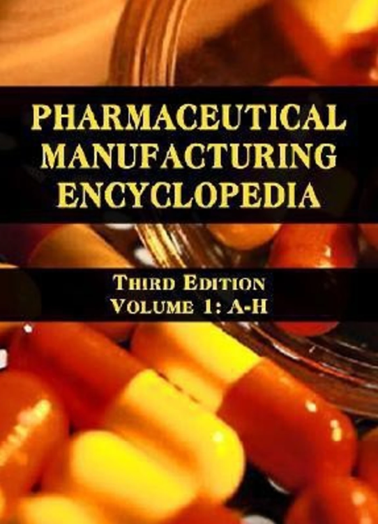 Pharmaceutical Manufacturing Encyclopedia